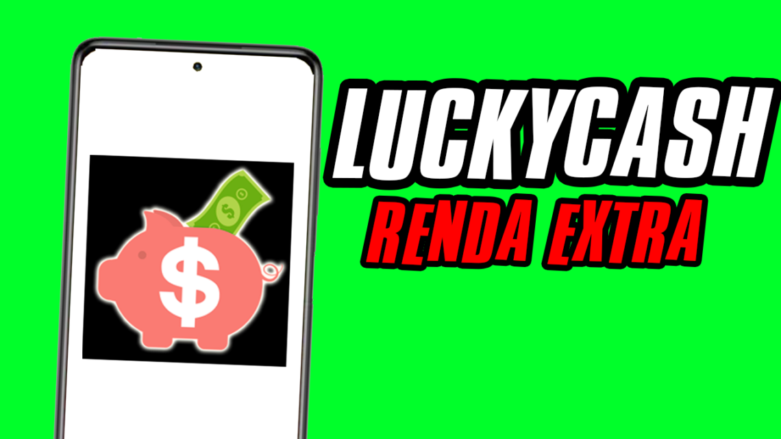 LuckyCash – Novo Aplicativo Para Ter Um Renda Extra – 2021