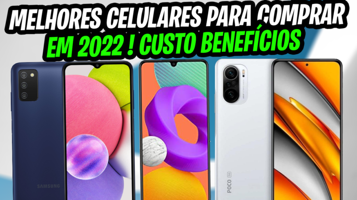 Melhores celulares para comprar em 2022 com custo benefícios !